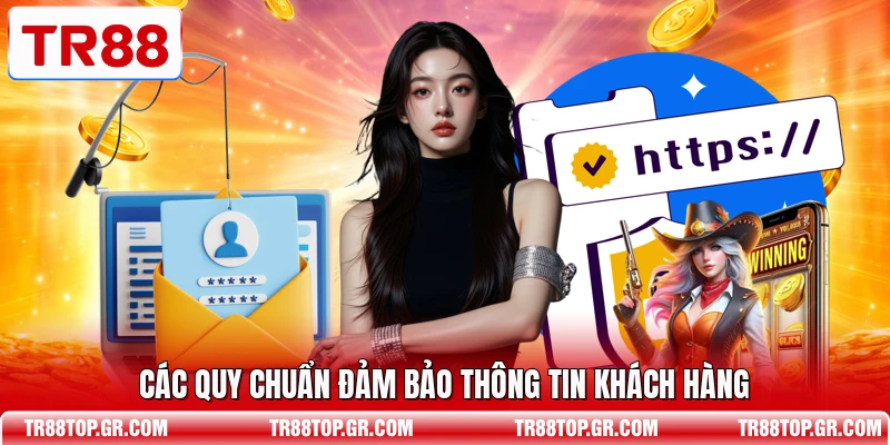 Các quy chuẩn đảm bảo thông tin khách hàng