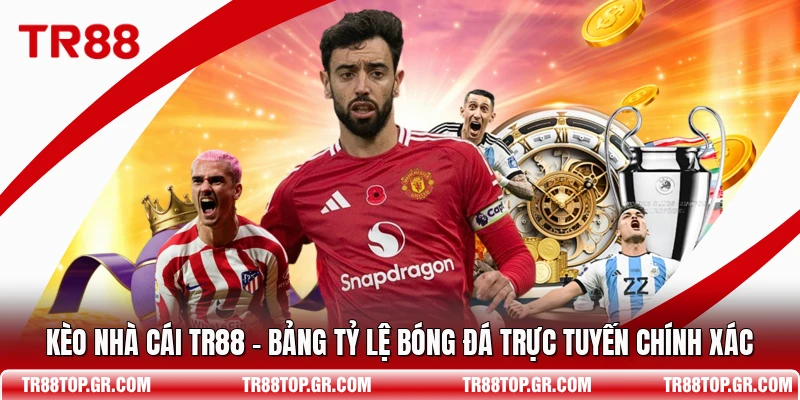 Kèo Nhà Cái TR88 - Bảng Tỷ Lệ Bóng Đá Trực Tuyến Chính Xác